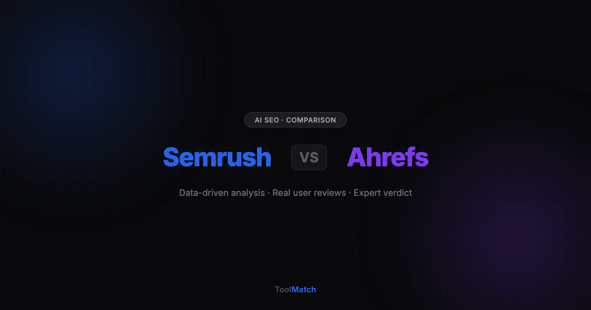 Semrush vs Ahrefs comparison